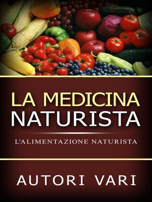 cover image of La Medicina Naturista--L'Alimentazione naturista
